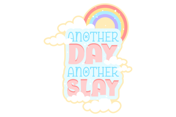 Another Day Another Slay Graphics for Crafts