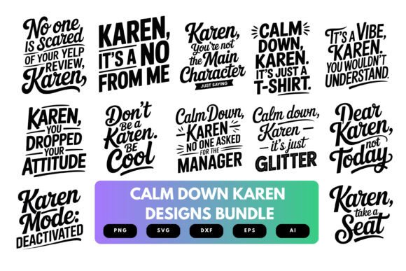 Calm Down Karen SVG Bundle: Graphics for Crafts & Local Branding