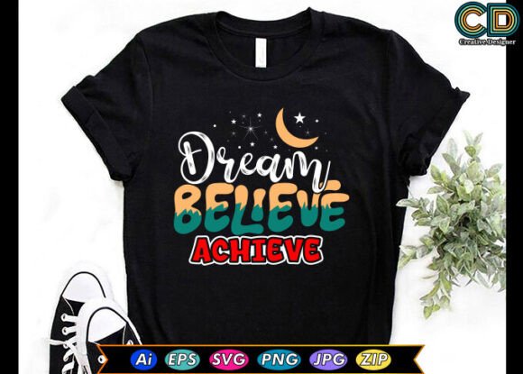 Dream Believe Achieve Graphics for Crafts
