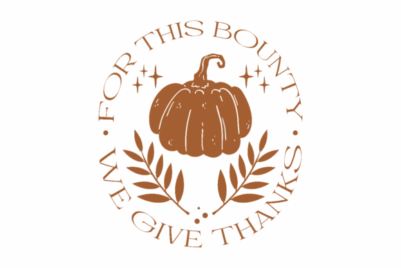 For This Bounty We Give Thanks Graphics & Crafts