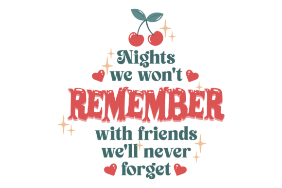 Funny Drinking Friends Quote Graphics for Crafts
