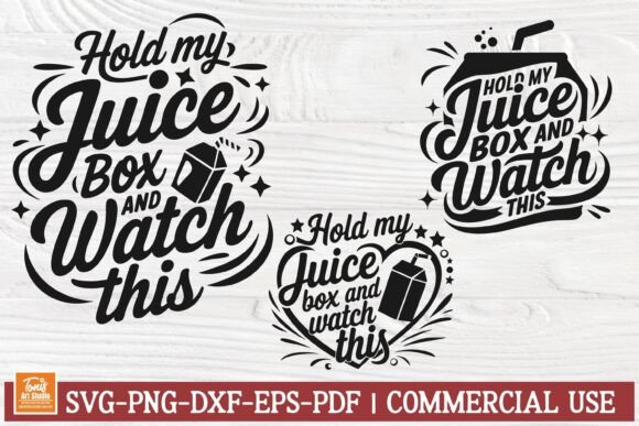 Hold My Juice Box and Watch This SVG Graphics