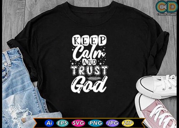 Keep Calm and Trust God Graphics for Crafts