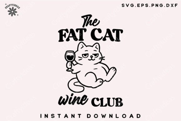 The Fat Cat Wine Club Graphics: Crafts-Ready SVG PNG
