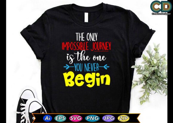 The Only Impossible Journey Is the One Y