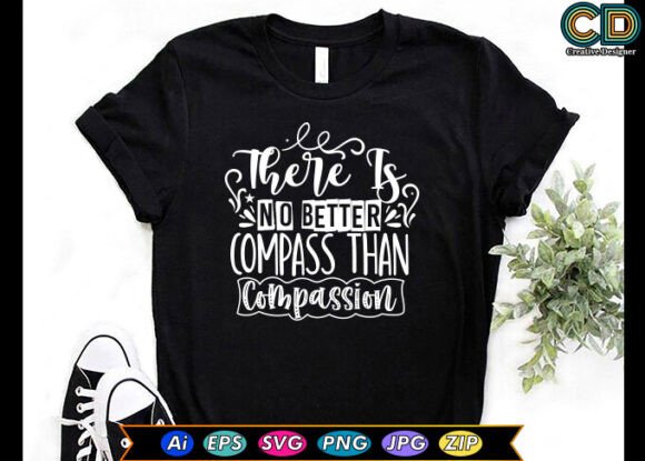 There Is No Better Compass Than Compassi Graphics & Crafts